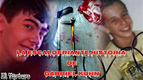 gabriel kunh cuerpo|Gabriel kuhn y Daniel perry: una historia aterradora